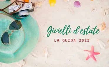 Gioielli d'Estate: Brillare sotto il sole con stile e eleganza
